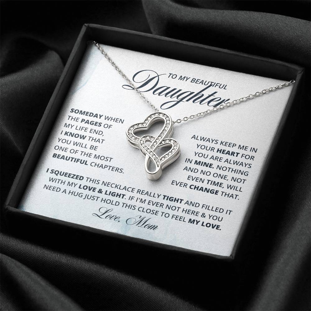 To My Daughter, Forever in My Heart - H2H  Necklace