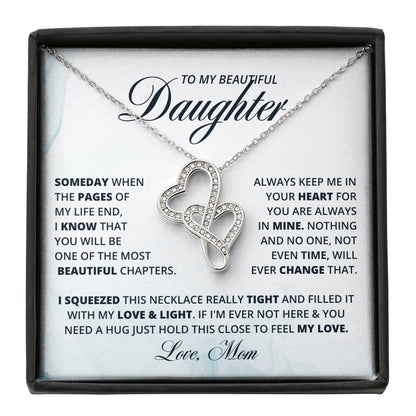 To My Daughter, Forever in My Heart - H2H  Necklace