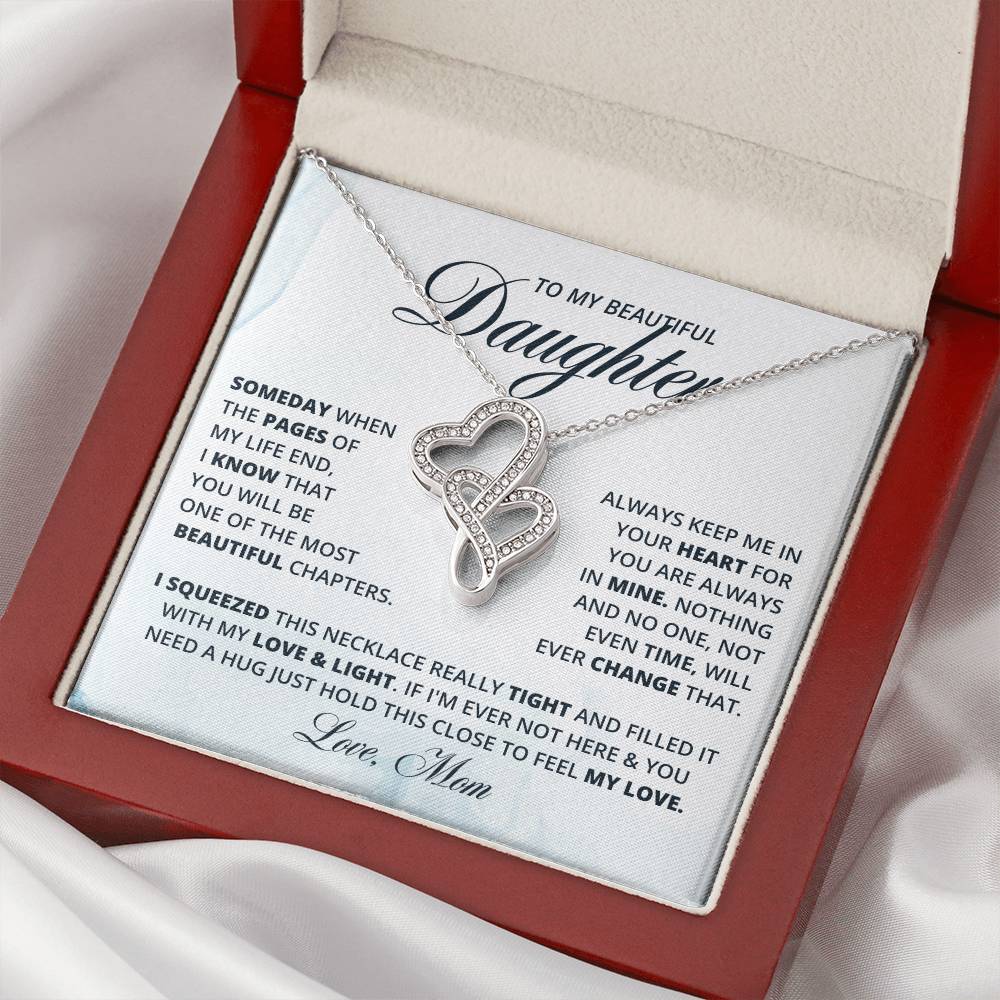 To My Daughter, Forever in My Heart - H2H  Necklace