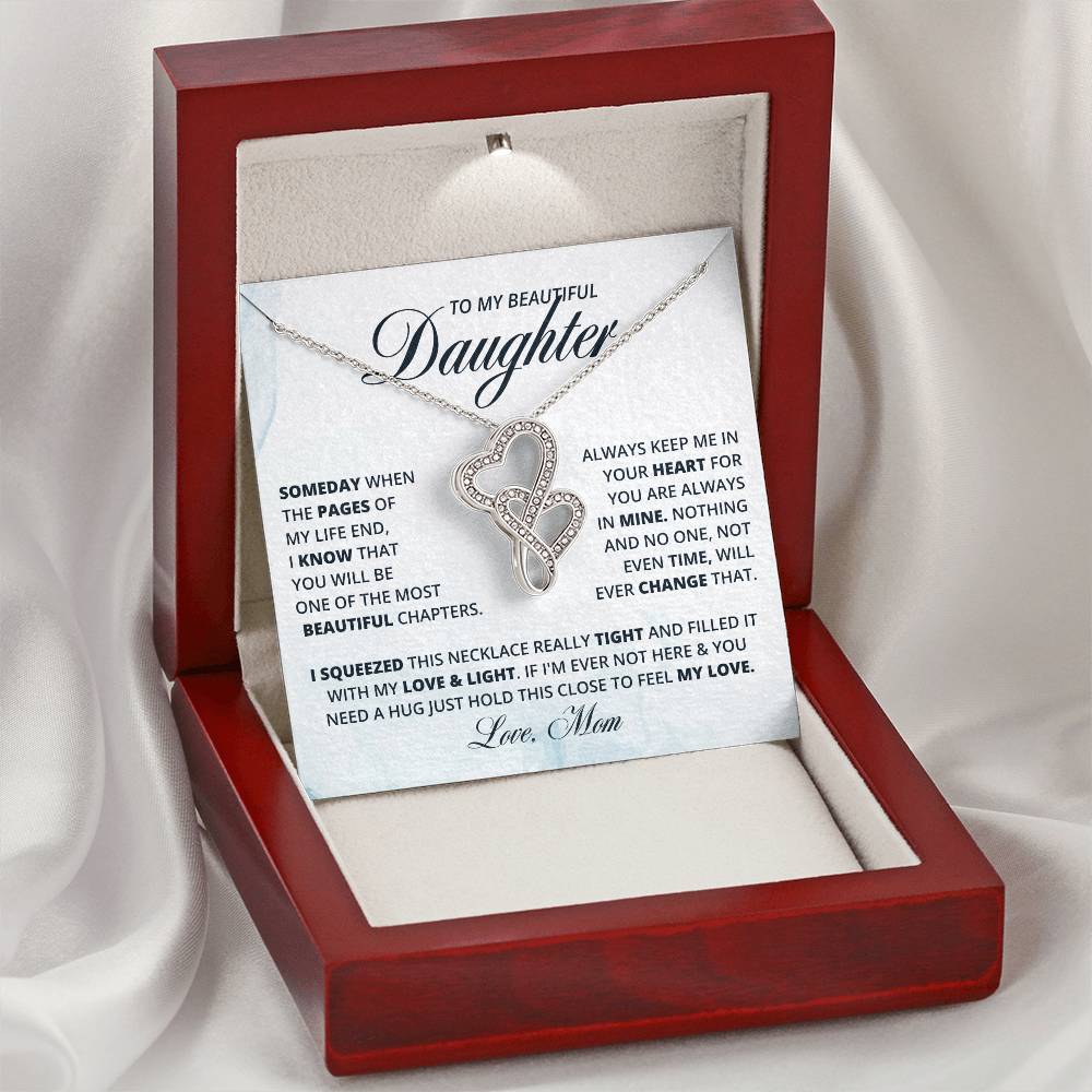 To My Daughter, Forever in My Heart - H2H  Necklace