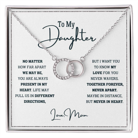 To My Daughter, Never Apart in Heart - Perfect Pair Necklace