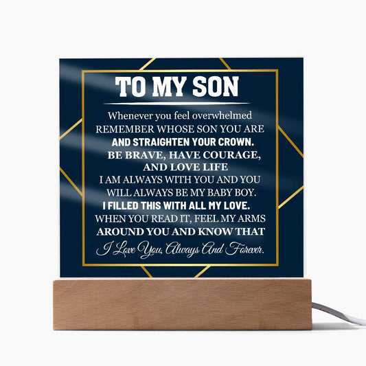 To My Son. Straighten Your Crown - Acrylic Plaque