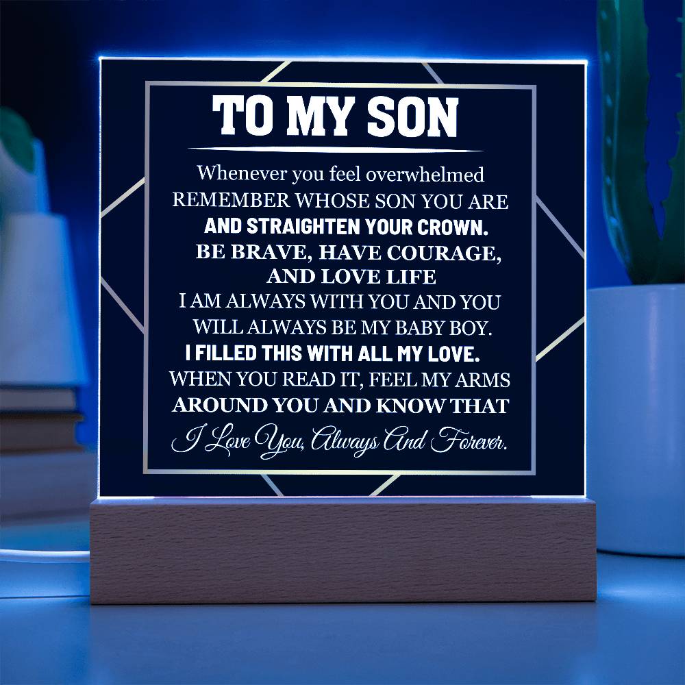 To My Son. Straighten Your Crown - Acrylic Plaque